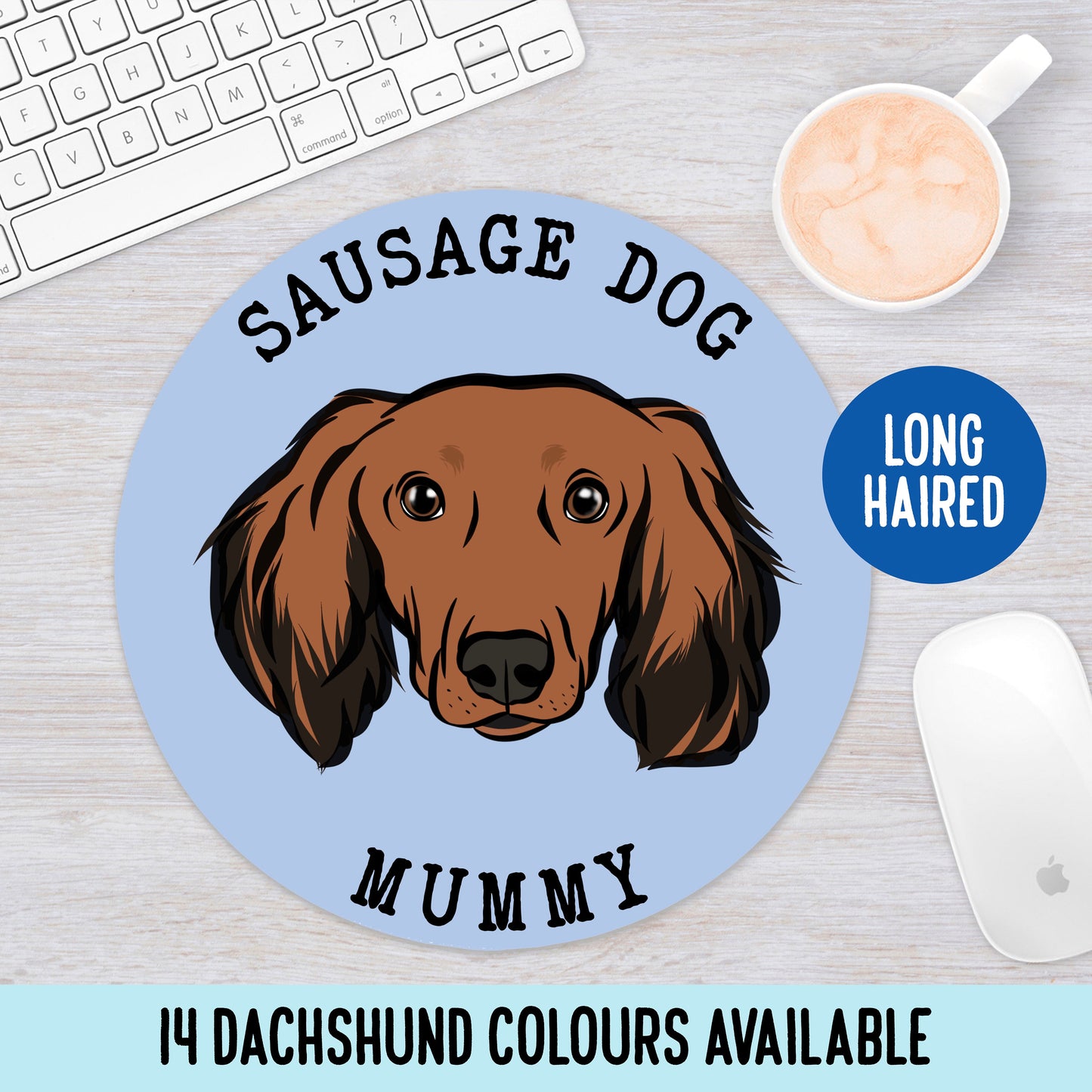 Long Haired Dachshund Mouse Mat/ Custom Your Own Long Haired Dachshund Mouse Pad/ Bespoke Long Haired Dachshund Mouse Pad/ Gift For Coworker